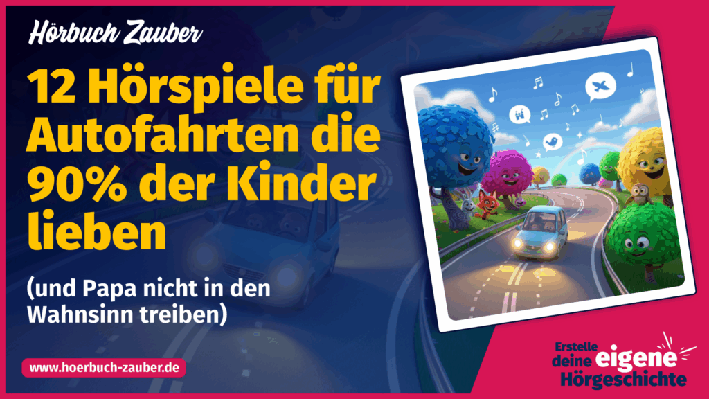 Hoerbuch-Zauber - 12 Hörspiele für Autofahrten die 90% der Kinder lieben (und Papa nicht in den Wahnsinn treiben) (Thumbnail)