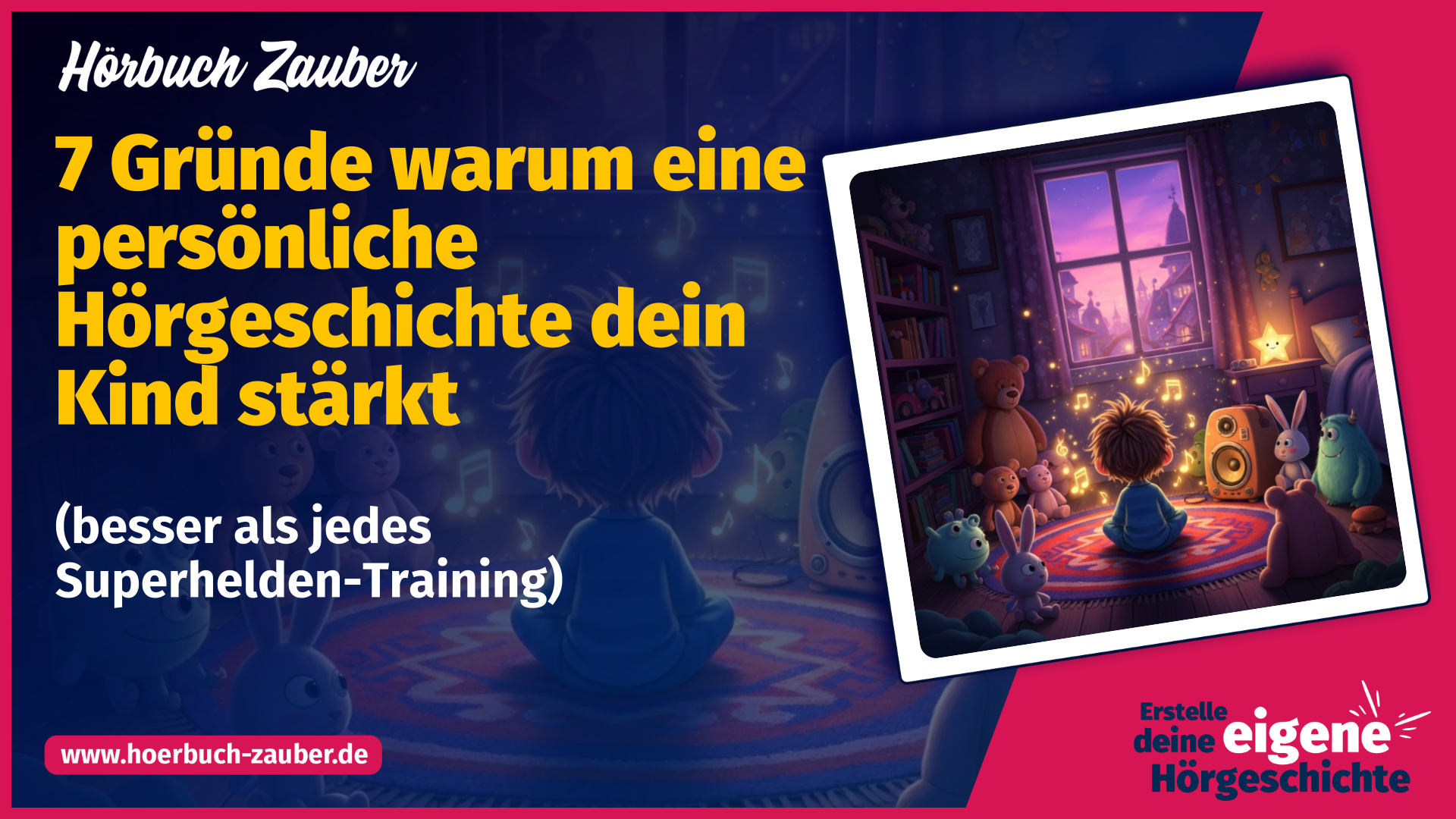 Hoerbuch-Zauber - 7 Gründe warum eine persönliche Hörgeschichte dein Kind stärkt (besser als jedes Superhelden-Training) (Thumbnail)